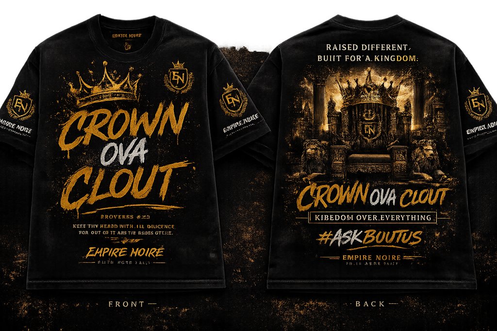 Crown Ova Clout Official Shirt— Empire Noirë